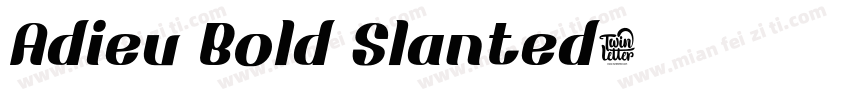 Adieu Bold Slanted字体转换